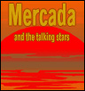 Mercada and the Talking Stars