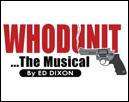 WHODUNIT ... The Musical